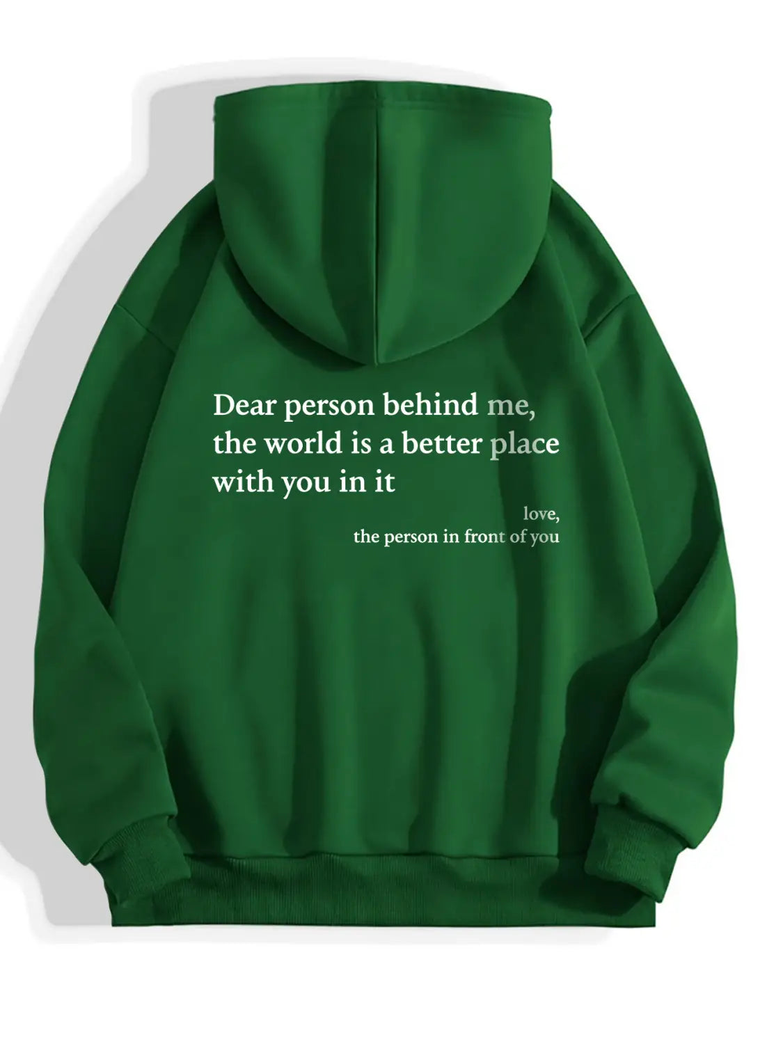 Dear Person Behind Me,the World Is A Better Place,with You In It,love,the Person In Front Of You,Women’s Plush Letter