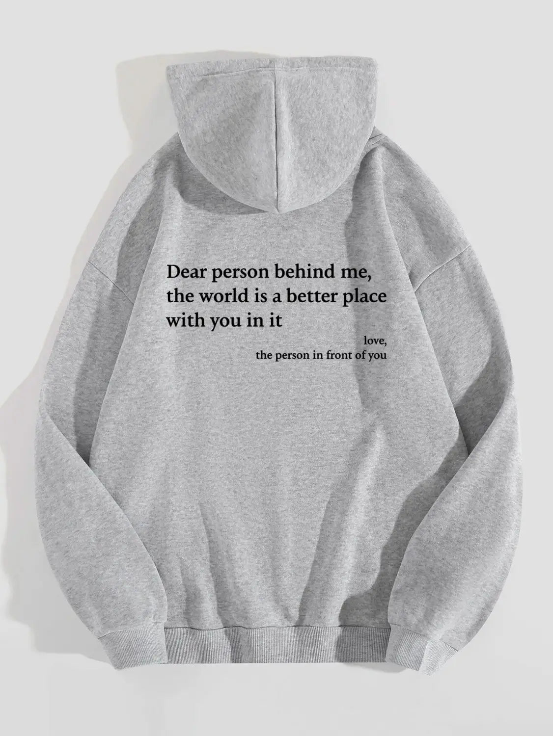 Dear Person Behind Me,the World Is A Better Place,with You In It,love,the Person In Front Of You,Women’s Plush Letter