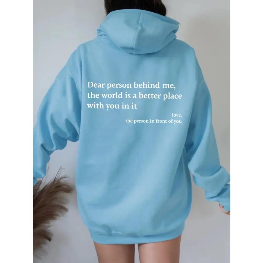 Dear Person Behind Me,the World Is A Better Place,with You In It,love,the Person In Front Of You,Women's Plush Letter Printed Kangaroo Pocket Drawstring Printed Hoodie Unisex Trendy Hoodies  " plush hoodies" Beyond Trends Hub