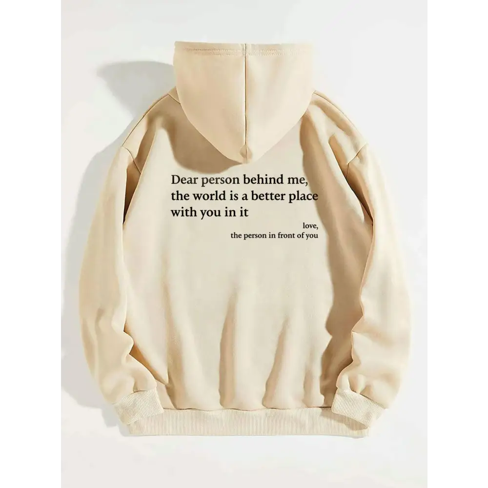 Dear Person Behind Me,the World Is A Better Place,with You In It,love,the Person In Front Of You,Women's Plush Letter Printed Kangaroo Pocket Drawstring Printed Hoodie Unisex Trendy Hoodies  " plush hoodies" Beyond Trends Hub