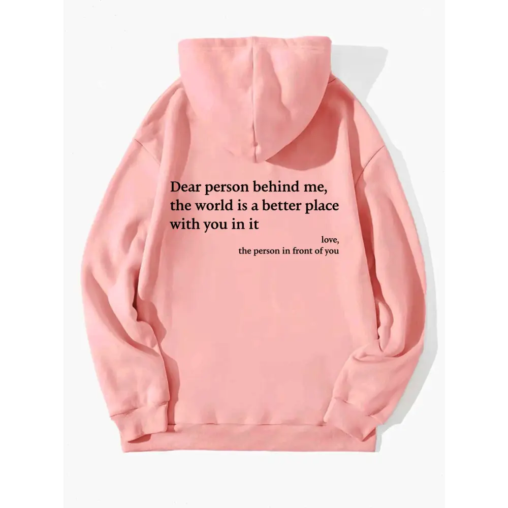 Dear Person Behind Me,the World Is A Better Place,with You In It,love,the Person In Front Of You,Women's Plush Letter Printed Kangaroo Pocket Drawstring Printed Hoodie Unisex Trendy Hoodies  " plush hoodies" Beyond Trends Hub