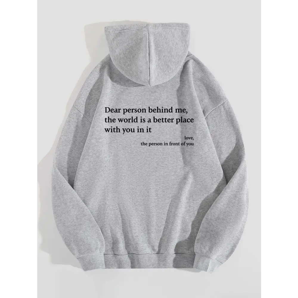 Dear Person Behind Me,the World Is A Better Place,with You In It,love,the Person In Front Of You,Women's Plush Letter Printed Kangaroo Pocket Drawstring Printed Hoodie Unisex Trendy Hoodies  " plush hoodies" Beyond Trends Hub